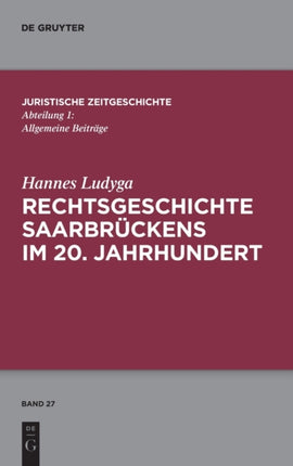 Rechtsgeschichte Saarbrückens im 20. Jahrhundert