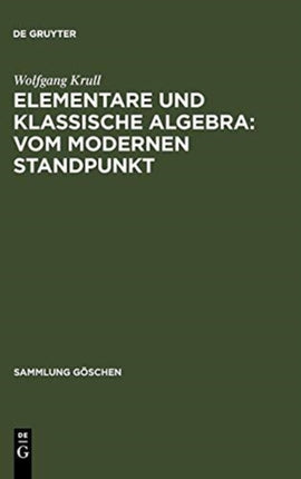 Elementare und klassische Algebra: vom modernen Standpunkt
