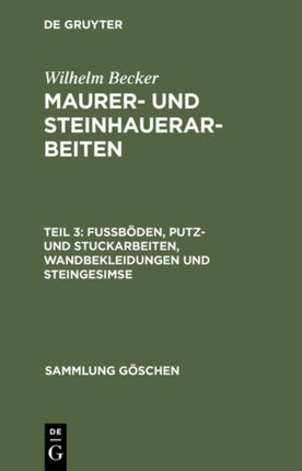 Maurer- und Steinhauerarbeiten, Teil 3, Fußböden, Putz- und Stuckarbeiten, Wandbekleidungen und Steingesimse