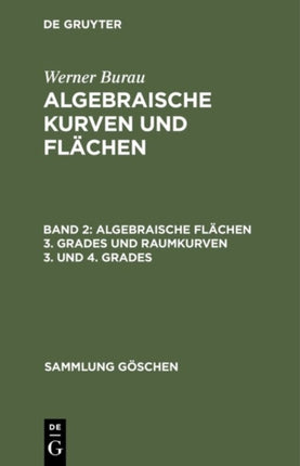 Algebraische Flächen 3. Grades und Raumkurven 3. und 4. Grades