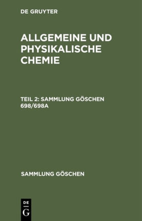 Sammlung Göschen Allgemeine und physikalische Chemie