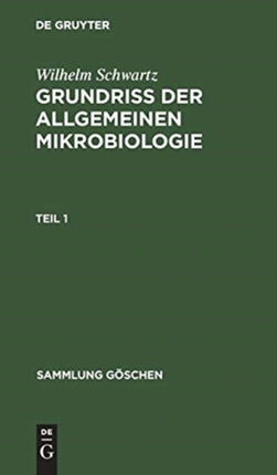 Sammlung Göschen Grundriß der Allgemeinen Mikrobiologie