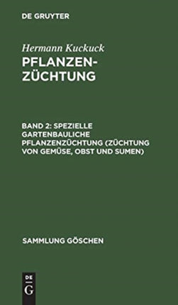 Spezielle Gartenbauliche Pflanzenzüchtung (Züchtung Von Gemüse, Obst Und Sumen)