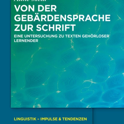 Von Der Gebärdensprache Zur Schrift: Eine Untersuchung Zu Texten Gehörloser Lernender