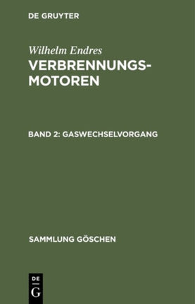 Gaswechselvorgang: Aufladen. Leistung, Mittl. Druck, Reibung. Wirkungsgrade U. Kraftstoffverbrauch