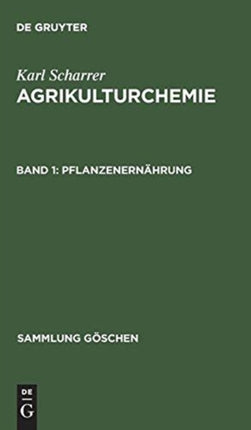 Agrikulturchemie, Band 1, Pflanzenernährung