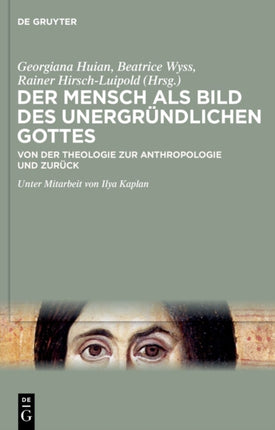 Der Mensch als Bild des unergründlichen Gottes