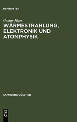 Wärmestrahlung, Elektronik Und Atomphysik