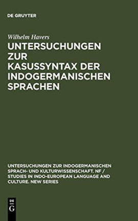 Untersuchungen Zur Kasussyntax Der Indogermanischen Sprachen