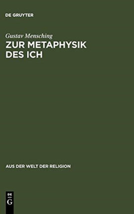 Zur Metaphysik Des Ich: Eine Religionsgeschichtliche Untersuchung Über Das Personale Bewußtsein