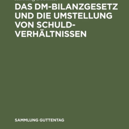 Das DM-Bilanzgesetz Und Die Umstellung Von Schuldverhältnissen: Kommentar