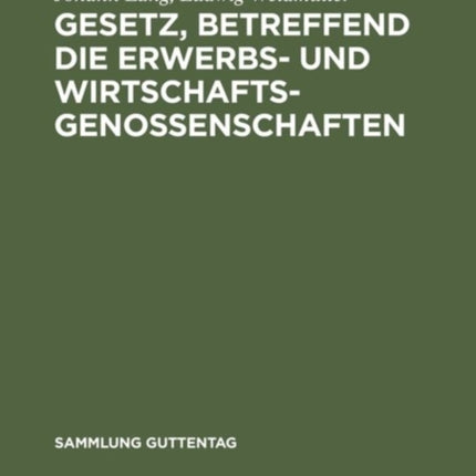 Gesetz, betreffend die Erwerbs- und Wirtschaftsgenossenschaften