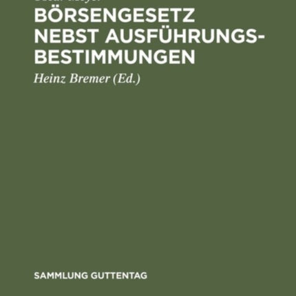 Börsengesetz nebst Ausführungsbestimmungen