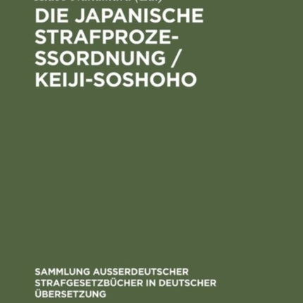 Die japanische Strafprozeßordnung / Keiji-Soshoho
