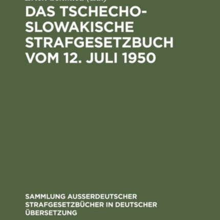 Das tschechoslowakische Strafgesetzbuch vom 12. Juli 1950
