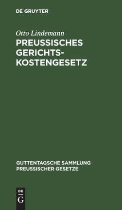 Preussisches Gerichtskostengesetz: (Neueste Fassung)