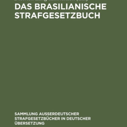 Das Brasilianische Strafgesetzbuch: Vom 7. Dezember 1940