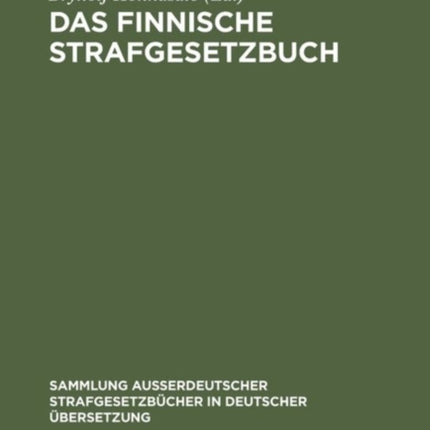 Das Finnische Strafgesetzbuch: Vom 19. Dezember 1889