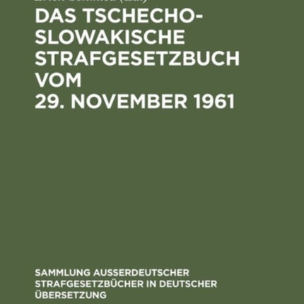 Das Tschechoslowakische Strafgesetzbuch vom 29. November 1961