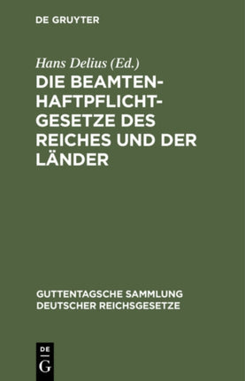 Die Beamtenhaftpflichtgesetze Des Reiches Und Der Länder