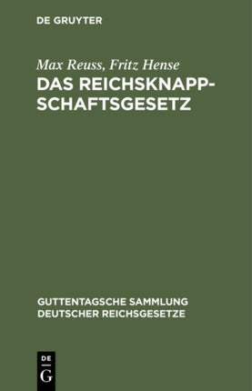 Das Reichsknappschaftsgesetz: In Der Fassung Der Bekanntmachung Vom 1. Juli 1926. Nebst Einführungsgesetz Zum Gesetz Vom 23. Juni 1923
