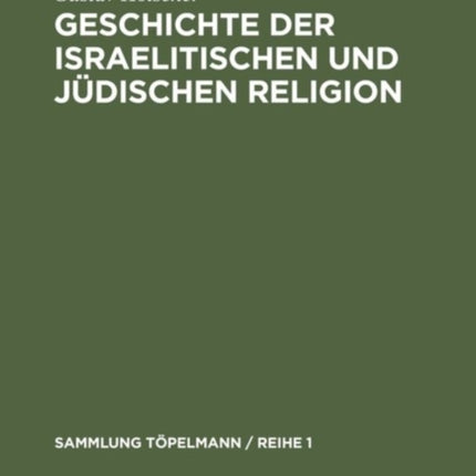 Geschichte der israelitischen und jüdischen Religion