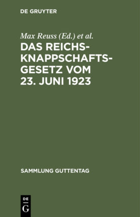Das Reichsknappschaftsgesetz Vom 23. Juni 1923: Nebst Einführungsgesetz