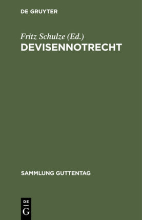 Devisennotrecht: Textausgabe Mit Einleitung, Verweisungen Und Sachregister Sowie Literaturverzeichnis Und Systematischer Übersicht Über Die Einschlägige Rechtsprechung