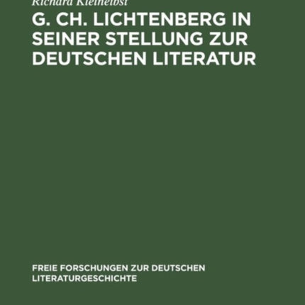 G. Ch. Lichtenberg in Seiner Stellung Zur Deutschen Literatur
