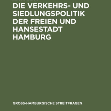 Die Verkehrs- Und Siedlungspolitik Der Freien Und Hansestadt Hamburg