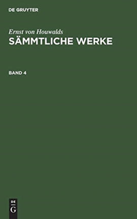 Ernst Von Houwalds: Sämmtliche Werke. Band 4