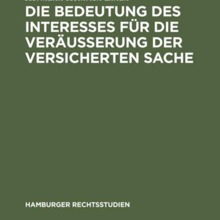 Die Bedeutung Des Interesses Für Die Veräusserung Der Versicherten Sache