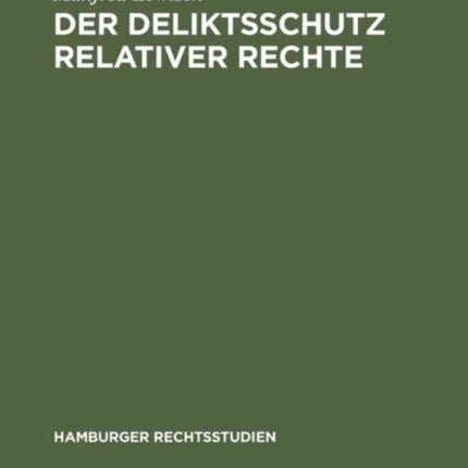 Der Deliktsschutz relativer Rechte