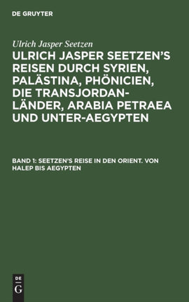 Seetzen's Reise in den Orient. Von Halep bis