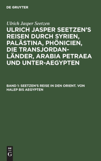 Seetzen's Reise in den Orient. Von Halep bis