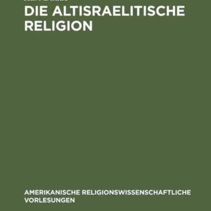 Die Altisraelitische Religion