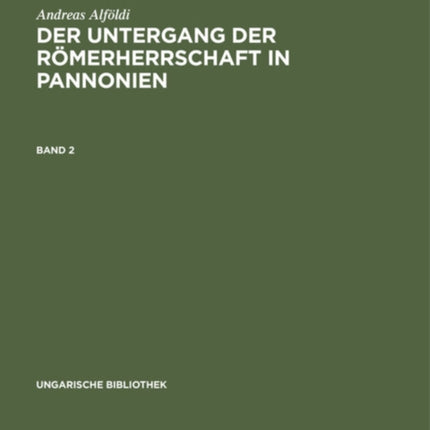 Ungarische Bibliothek Der Untergang der Römerherrschaft in Pannonien