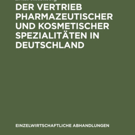 Der Vertrieb Pharmazeutischer Und Kosmetischer Spezialitäten in Deutschland
