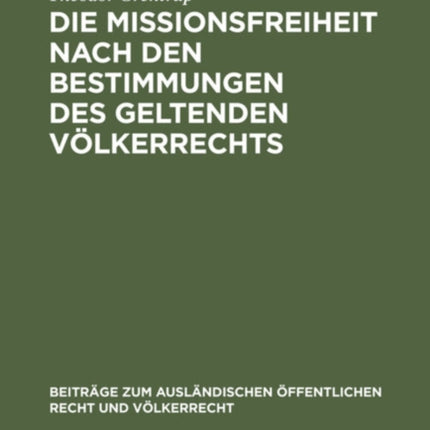Die Missionsfreiheit Nach Den Bestimmungen Des Geltenden Völkerrechts