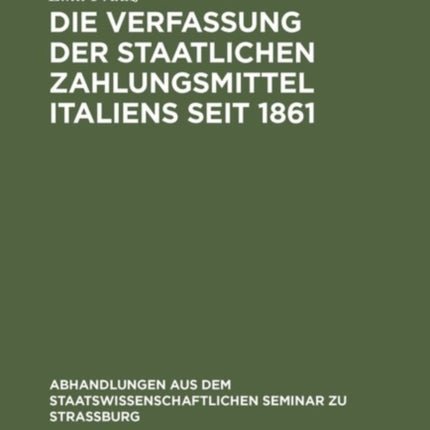 Die Verfassung Der Staatlichen Zahlungsmittel Italiens Seit 1861