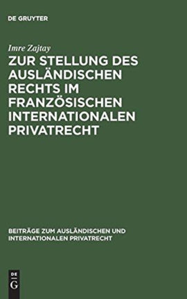 Zur Stellung Des Ausländischen Rechts Im Französischen Internationalen Privatrecht