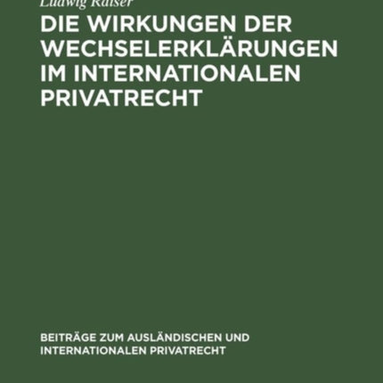 Die Wirkungen der Wechselerklärungen im internationalen Privatrecht