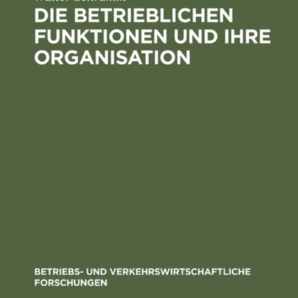 Die Betrieblichen Funktionen Und Ihre Organisation