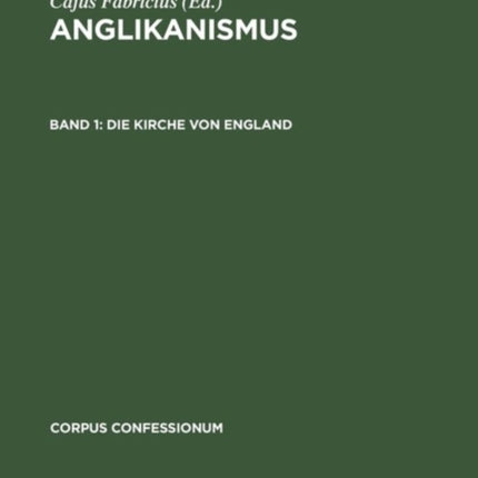 Anglikanismus, Band 1, Die Kirche von England