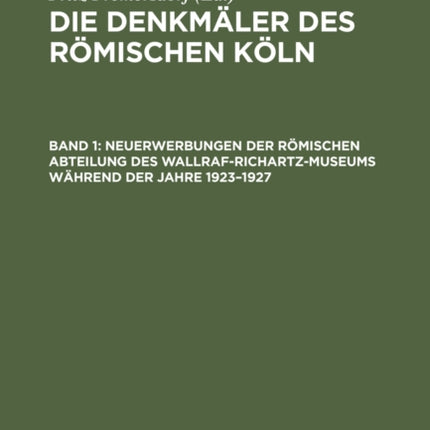 Neuerwerbungen der Römischen Abteilung des