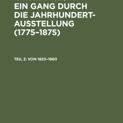 Von 1820–1860: (Wasmann, Ruths, Waldmüller, v.