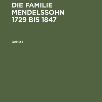 Sebastian Hensel: Die Familie Mendelssohn 1729
