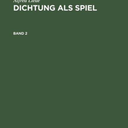 Dichtung als Spiel, Band 2, Dichtung als Spiel Band 2