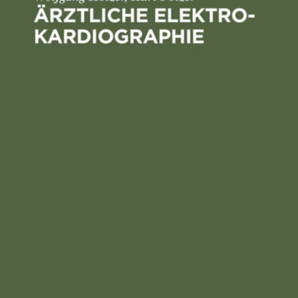 Ärztliche Elektrokardiographie: [Hauptbd.]