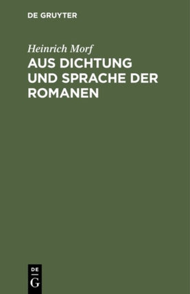 Aus Dichtung Und Sprache Der Romanen: Vorträge Und Skizzen